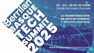 Resumen del Berrilan Basque Tech Summit 2025 #BBTS2025