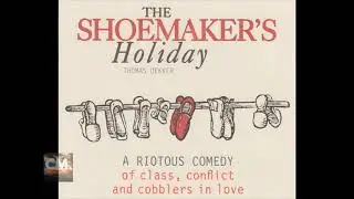 THE SHOEMAKER'S HOLIDAY - Thomas Dekker [FULL AUDIOBOOK] CREATORSMIND