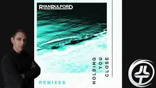 Ryan Pulford - Holding You Close (Josh Le Tissier Extended Remix)