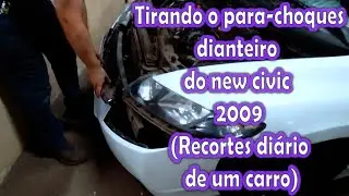 Como tirar o para-choque dianteiro do Civic 2009.