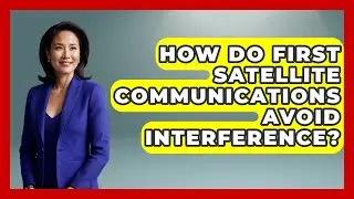 How Do First Satellite Communications Avoid Interference? - Firsts of the World
