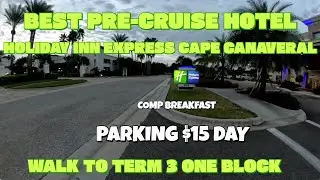CAPE CANAVERAL'S BEST PRECRUISE HOTEL  HOLIDAY INN EXPRESS
