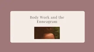 Body Work and the Enneagram