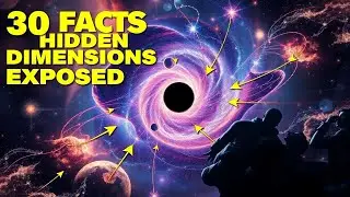 30 Facts About the Universes Hidden Dimensions | Mind-Bending Ideas for Science Enthusiasts