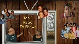 Top 5 Retro TV Shows