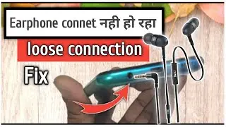 Earphone loose connection problem fix | earphone connect nahi ho raha