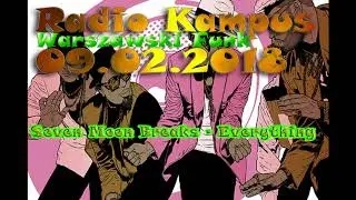 Seven Moon Breaks - Everything (on the radio Kampus)