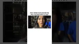 Hanumankind falls in love with fan