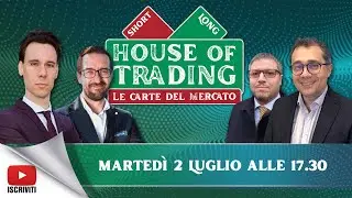 House of Trading - Incertezza politica in Europa, quali i settori da preferire?