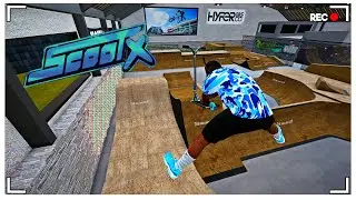 SCOOTX Street & Park Session! CRAZY Modded Maps Gameplay