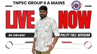 POLITY/LIVE SESSION/TNPSC GROUP II A MAINS/REVISION SERIES/POWER PACKED REVISION/FULL DAY/PYQ BASED