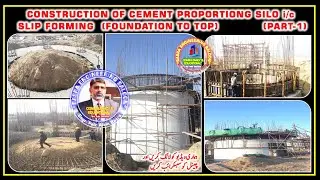 Slip Form Construction of Cement Proportioning Silo (Part -1) || Engr. F A Basra