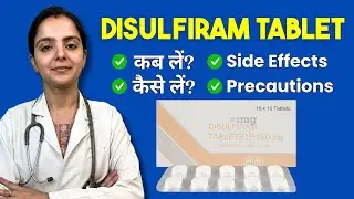 Disulfiram Tablet Kis Kaam Aati Hai? Uses, Precautions, Side Effects