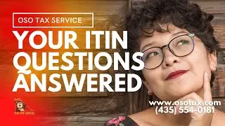 Your ITIN Questions ANSWERED!