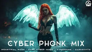 Cyber Phonk Mix / Industrial Bass / Dark Cyber Music / CYBERPUNK / Darksynth / Midtempo Mix