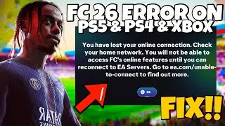 Как исправить ошибку &laquo;Вы потеряли подключение к сети&raquo; в FC 26 на PS5, PS4 и Xbox
