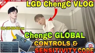 LGD ChengC global controls & sensitivity code | LGD chengc vlog | LGD chengc pubg mobile | chengc |