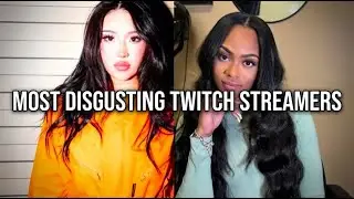 Reacting to Twitch's Most Disgusting Streamers