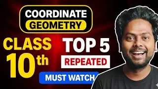 Top 5 Repeated Questions Class 10 Coordinate Geometry | Must Watch for Board Exams