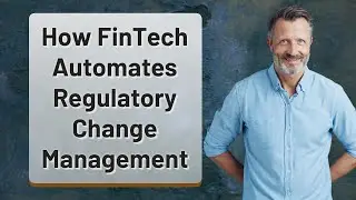 How FinTech Automates Regulatory Change Management