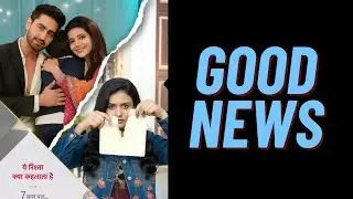 Good News Rajan Shahi Popular Show YRKKH