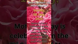 When is Mother's Day 2026 Celebrated - Mother's Day 2026 📅 Calendar 365 📅 #shorts