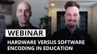 Hardware encoding vs. software encoding in education