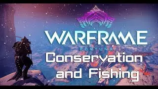 Warframe Fortuna - Conservation and Fishing