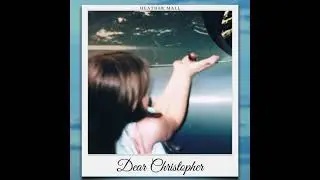 Dear Christopher - Heather Mall