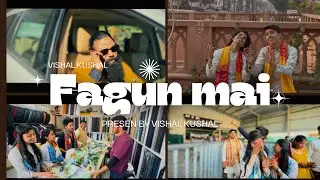 Fagun mai || Vishal kushal ||