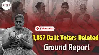 Tamil Nadu SIR: 1827 Dalit Voters Removed from Electoral Rolls in Manjolai
