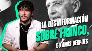 La DESINFORMACI&Oacute;N sobre FRANCO, 50 a&ntilde;os despu&eacute;s de su muerte