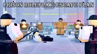 Prison Roleplay: Escape Plan (Backup)