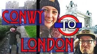 Conwy, Wales to London | How NOT to do it. (Train? Bus?)