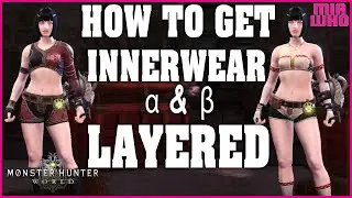 How to get Innerwear &alpha; & &beta; Layered Armor - Monster Hunter World: Iceborne