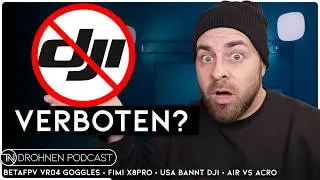 DJI Ban 2026: Gilt jetzt wirklich ein Verbot und was bedeutet das für uns? | Drohnen Podcast