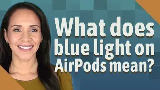 What does blue light on AirPods mean?