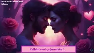 Kalbim seni çağırmakta
