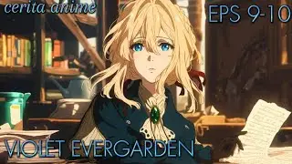 KETIKA PERPISAHAN TAK TERHINDARKAN, VIOLET HANYA BISA MENULIS!!!|cerita anime