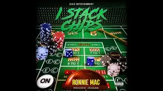 I Stack Chips - Ronnie Mac (Produced By DrumGame)