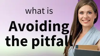 Avoiding the Pitfall: Navigating Through Common Mistakes in English