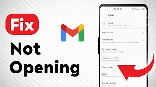 How to Fix Gmail Not Opening (Updated)