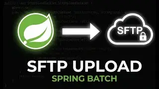 Spring Batch SFTP Upload &ndash; Send Files to SFTP with Spring Boot 3