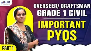 LSGD/ PWD/ Irrigation | Draftsman-Overseer Grade 1 - Important PYQs - Part 1