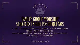 Two Cities Church Live Stream - 1/11/2026