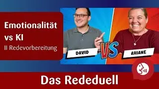 Das Rededuell  Emotionalit&auml;t vs. KI II - die Redevorbereitung