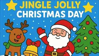 Jingle Jolly Christmas Day 🎅 | Fun Christmas Song for Kids | Sing Along & Dance