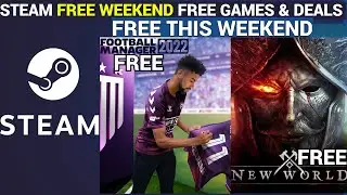 STEAM FREE WEEKEND | FOOTBALL MANAGER 2022 FREE 🔥🔥,NEW WORLD FREE  |