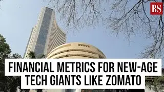 BS Decoded: Financial metrics for new-age tech giants like Zomato