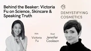 Behind the Beaker: Victoria Fu on Science, Skincare & Speaking Truth